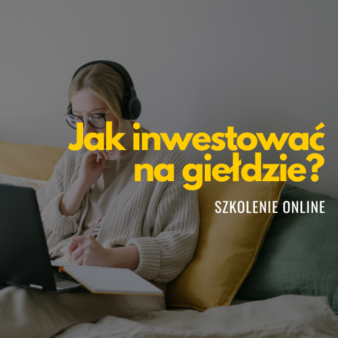 Jak inwestować na giełdzie?